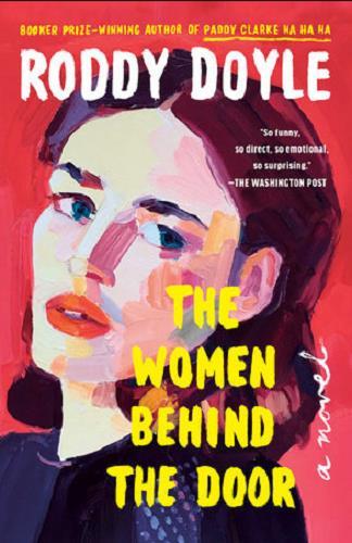 The Women Behind the Door (Paula Spencer, Bk. 3)
