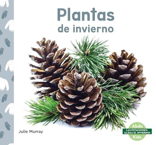Plantas de Invierno (Las Estaciones: ¡Llega El Invierno!)