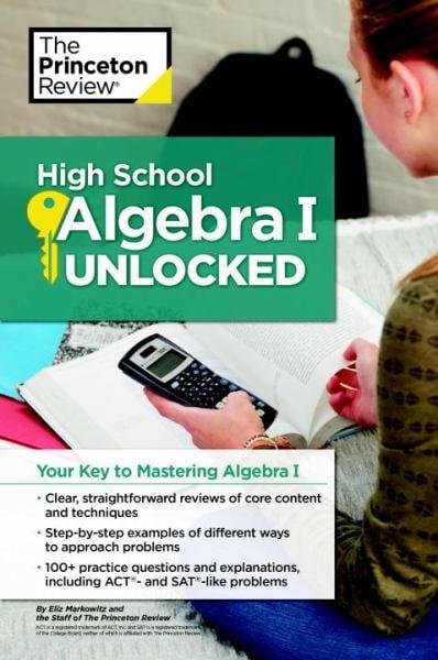 High School Algebra I: Unlocked: Your Key to Mastering Algebra I (High School Subject Review)