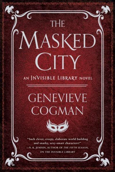 The Masked City (The Invisible Library Novel, Bk. 2)