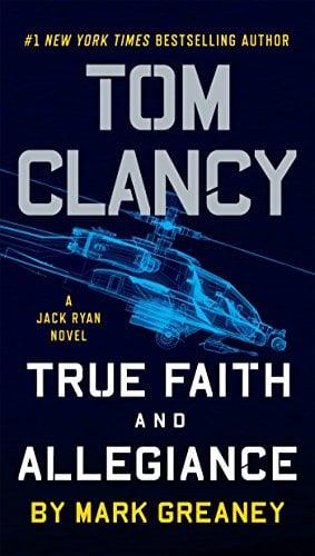 Tom Clancy True Faith and Allegiance (A Jack Ryan Novel)
