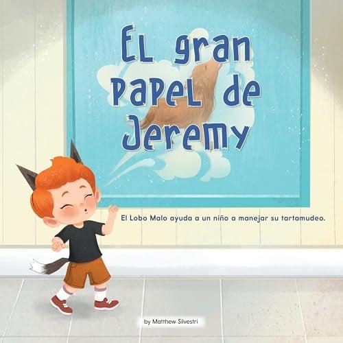 El Gran Papel de Jeremy (Celebrating Mr. Garcia's Class)