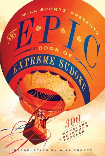 WIll Shortz Presents the Epic Book of Extreme Sudoku