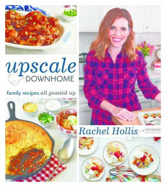 Upscale Downhome: Family Recipes, All Gussied Up