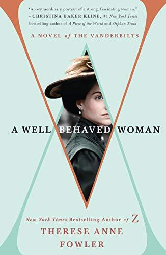 A Well-Behaved Woman (A Novel of the Vanderbilts)