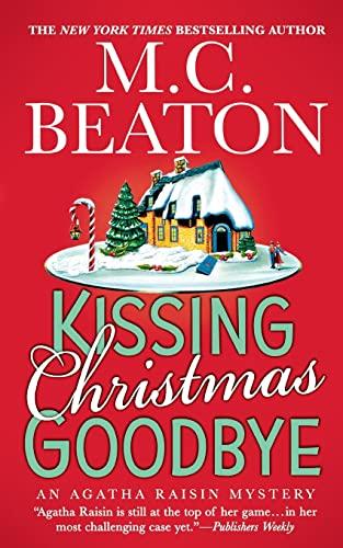 Kissing Christmas Goodbye (Agatha Raisin Mystery, Bk. 18)