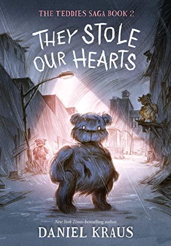 They Stole Our Hearts (The Teddies Saga, Bk. 2)