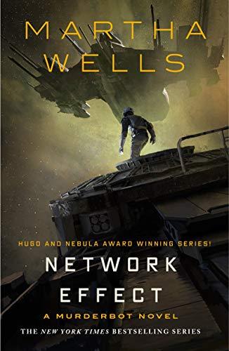 Network Effect (The Murderbot Diaries Bk. 5)
