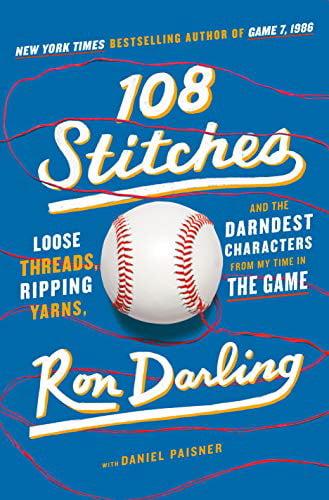 108 Stitches: Loose Threads, Ripping Yarns, and the Darndest Characters from My Time in the Game