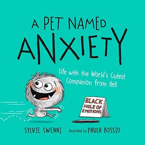 A Pet Named Anxiety: Life With the World's Cutest Companion From Hell