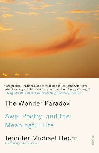 The Wonder Paradox: Awe, Poetry, and the Meaningful Life