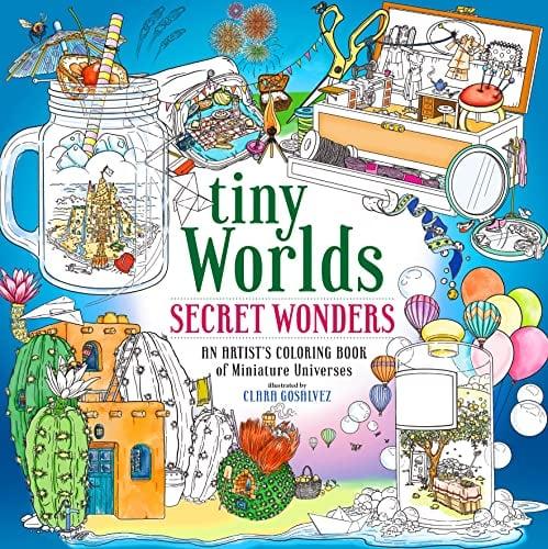 Secret Wonders: An Artist's Coloring Book of Miniature Universes (Tiny Worlds)