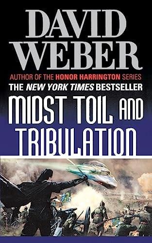 Midst Toil and Tribulation (Safehold, Bk. 6)