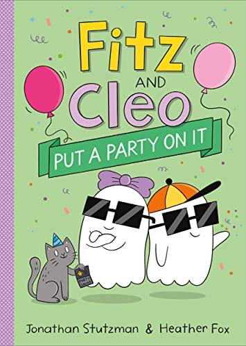 Put a Party on It (Fitz and Cleo, Volume 3)