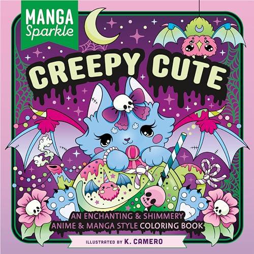 Creepy Cute: An Enchanting & Shimmery Anime & Manga Style Coloring Book (Manga Sparkle)