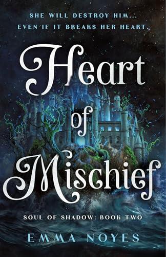 Heart of Mischief (Soul of Shadow, Bk. 2)