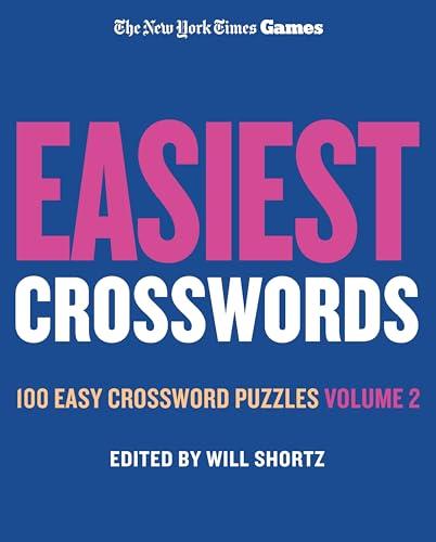 Easiest Crosswords: 100 Easy Crossword Puzzles, Volume 2 (The New York Times Games)