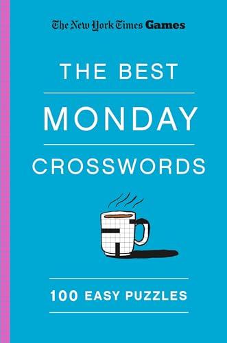 The Best Monday Crosswords (The New York Times Games)