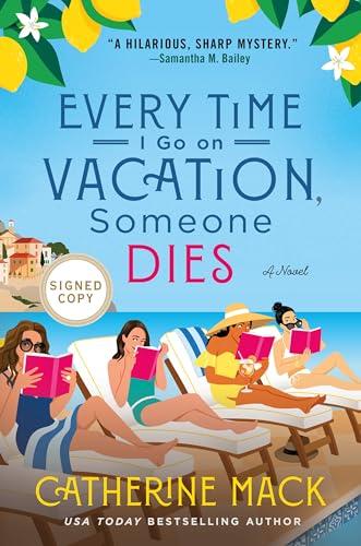 Every Time I Go on Vacation, Someone Dies (The Vacation Mysteries, Bk. 1, International Edition)