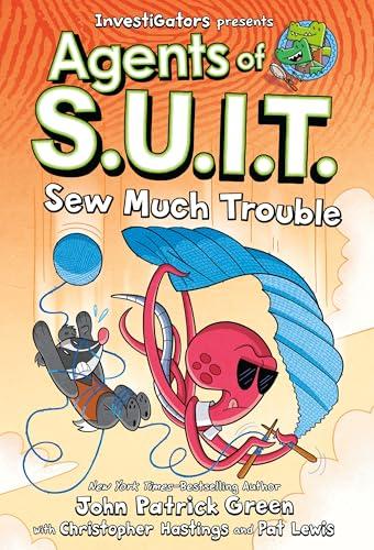 Sew Much Trouble (InvestiGators: Agents of S.U.I.T., Volume 4)