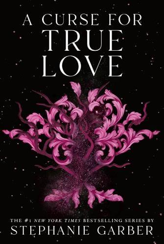 A Curse for True Love (Once Upon a Broken Heart, Bk. 3)