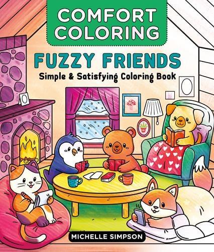 Fuzzy Friends: Simple & Satisfying Coloring Book (Comfort Coloring)