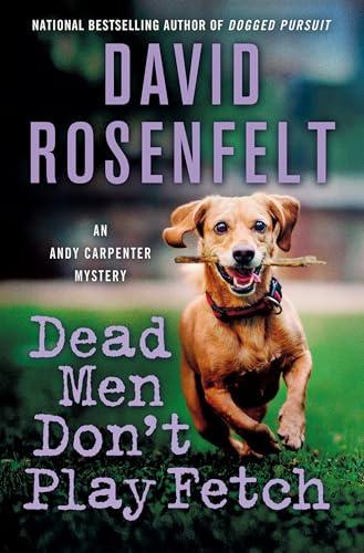 Dead Men Don't Play Fetch (Andy Carpenter, Bk. 33)