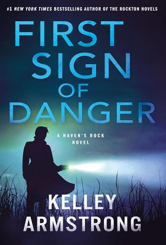 First Sign of Danger (Haven's Rock, Bk. 4)