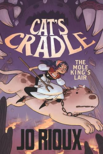The Mole King's Lair (Cat's Cradle, Volume 2)