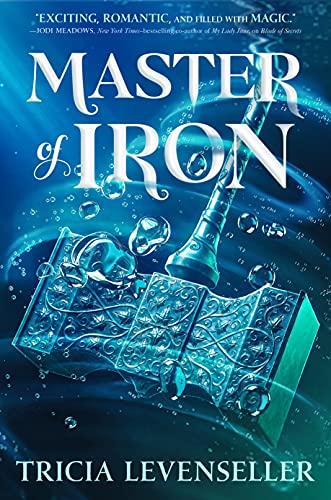 Master of Iron (Bladesmith, Bk. 2)