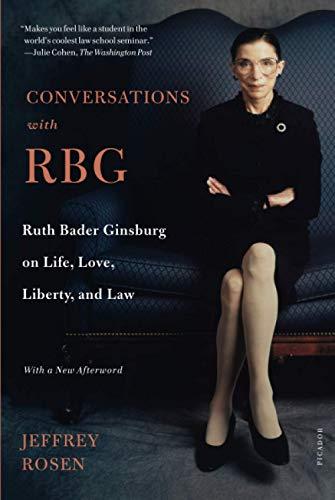 Conversations with RBG: Ruth Bader Ginsburg on Life, Love, Liberty, and Law
