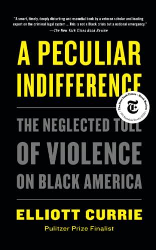 A Peculiar Indifference: The Neglected Toll of Violence on Black America