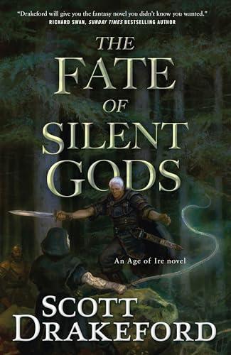 The Fate of Silent Gods (The Age of Ire, Bk. 2)