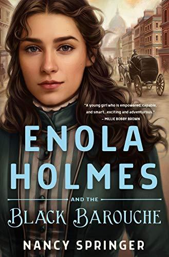 Enola Holmes and the Black Barouche (The New Adventures of Enola Homes, Bk. 1)
