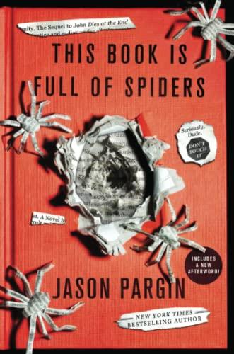 This Book Is Full of Spiders (John Dies at the End, Bk. 2)