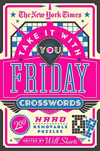 New York Times Take It With You Friday Crosswords