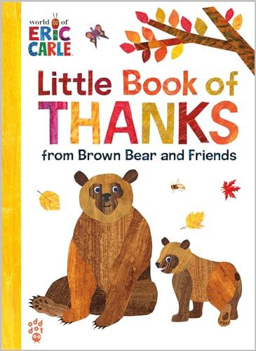 Little Book of Thanks From Brown Bear and Friends (World of Eric Carle)