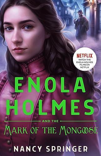 Enola Holmes and the Mark of the Mongoose (The New Adventures of Enola Holmes, Bk. 9)