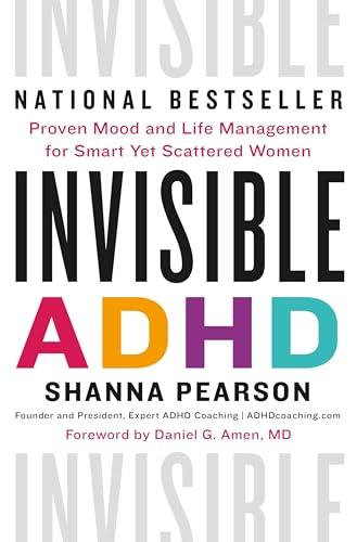 Invisible ADHD: Proven Mood and Life Management for Women With ADHD
