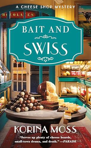Bait and Swiss (Cheese Shop Mysteries, Bk. 6)