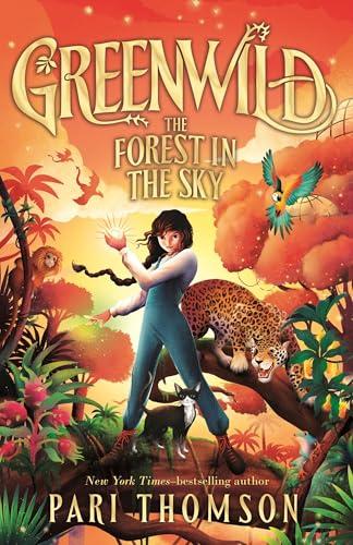 The Forest in the Sky (Greenwild, Bk. 3)