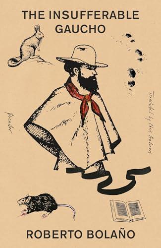 The Insufferable Gaucho: Stories