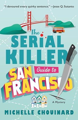 The Serial Killer Guide to San Francisco (Bk. 1)