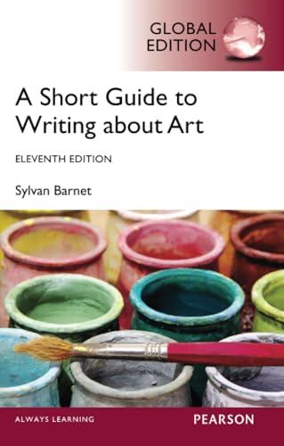 A Short Guide to Writing About Art (Global Eleventh Edition)