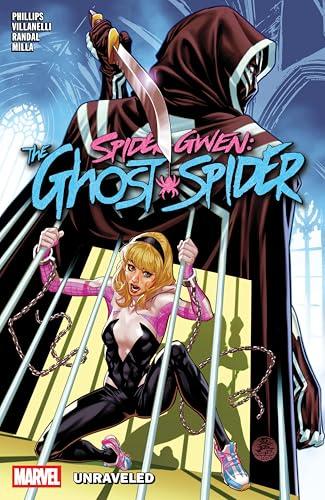 Unraveled (Spider Gwen: The Ghost Spider, Volume 2)