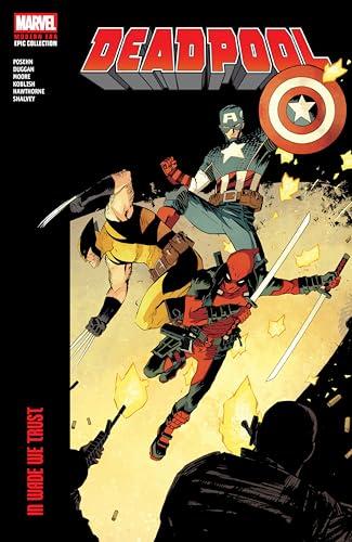 In Wade We Trust (Deadpool, Volume 5, Modern Era Epic Collection)