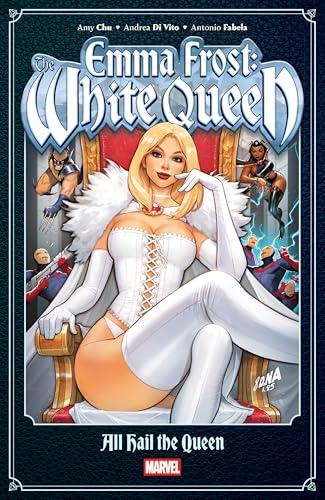 All Hail the Queen (Emma Frost: The White Queen, Volume 1)