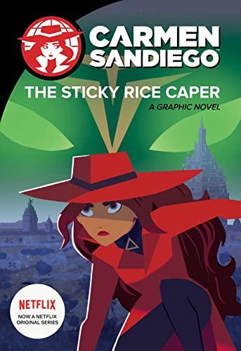 The Sticky Rice Caper (Carmen Sandiego, Volume 1)