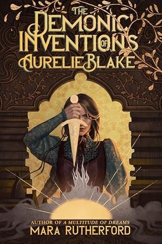 The Demonic Inventions of Aurelie Blake (The Broken Veil, Bk. 1)