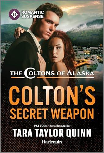 Colton's Secret Weapon (The Coltons of Alaska, Bk. 2)